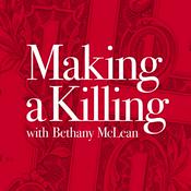 Podcast Making a Killing with Bethany McLean