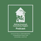 Podcast Making Housing and Community Happen