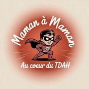 Podcast Maman à maman, au cœur du TDAH - Méthode CHARLY