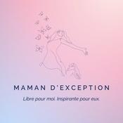 Podcast Maman d'Exception