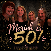 Podcast Mariah is 50!