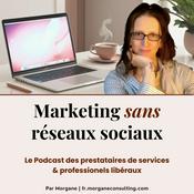 Podcast Marketing Sans Réseaux Sociaux