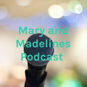 Podcast Mary and Madelines Podcast