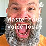 Podcast Master Your Voice Today