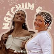 Podcast On met les choses au clair ! - MATCHUM &amp; MOI #1