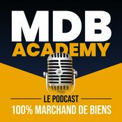 Podcast MDB ACADEMY - Le podcast 100% marchand de biens