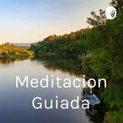Podcast Meditacion Guiada