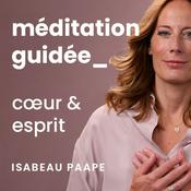Podcast Méditation guidée pour guérir les blessures émotionnelles