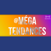 Podcast Méga tendances