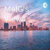 Podcast MelG’s Views