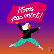 Podcast Même pas mort !