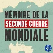 Podcast Mémoire de la Seconde Guerre mondiale