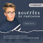 Podcast Ménopause : bouffées de fraîcheur