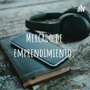 Podcast Mercado de emprendimiento.