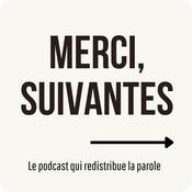 Podcast Merci, Suivantes