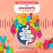 Podcast Mes microbes du ventre