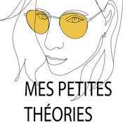 Podcast Mes Petites Théories