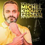 Podcast Michel Khoury, Le Podcast