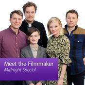 Podcast Midnight Special: Meet the Filmmaker