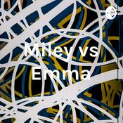 Podcast Miley vs Emma