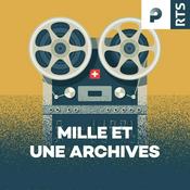Podcast Mille et une archives ‐ RTS