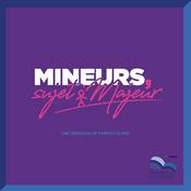 Podcast Mineurs, sujet Majeur