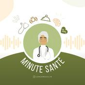 Podcast Minute Santé - Nutrition, santé et bien-être holistique