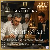 Podcast Mise en Place ! Le podcast du recrutement Hôtellerie & Restauration d'Excellence.