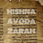 Podcast MISHNA AVODA ZARAH