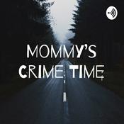 Podcast Mommy's Crime Time