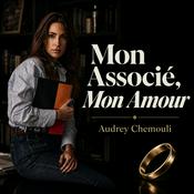 Podcast Mon Associé, Mon Amour