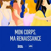Podcast Mon corps, ma Renaissance