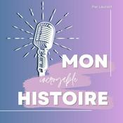 Podcast MON INCROYABLE HISTOIRE