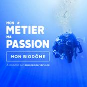 Podcast Mon métier, ma passion, mon Biodôme