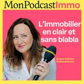 Podcast Mon Podcast Immo, le podcast immobilier by MySweetImmo
