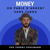 Podcast Money - Bientôt tous riches ? (Business, Coaching, Argent)