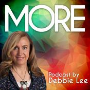 Podcast MORE by Debbie Lee