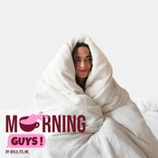 Podcast Morning guys by eloitsme