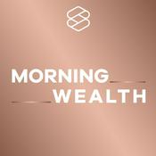 Podcast Morning Wealth