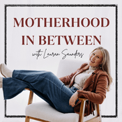 Podcast Motherhood In Between