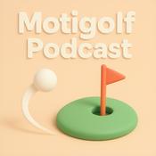 Podcast Motigolf | Golf Podcast