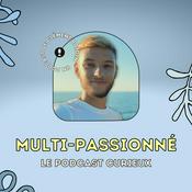 Podcast Multi-passionné