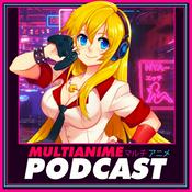 Podcast MULTIANIME: TU PODCAST DE ANIME Y VIDEOJUEGOS EN ESPAÑOL