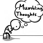 Podcast Mumbling Thoughts