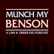 Podcast Munch My Benson: A Law & Order: SVU Podcast
