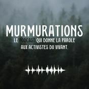 Podcast Murmurations, le podcast qui donne la parole aux activistes du vivant.