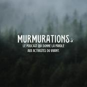 Podcast Murmurations, le podcast qui donne la parole aux activistes du vivant.