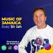 Podcast Music of Jamaïca - Sir Jah