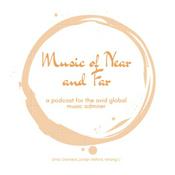 Podcast Music of Near And Far