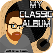 Podcast My Classic Album with Mike Norris